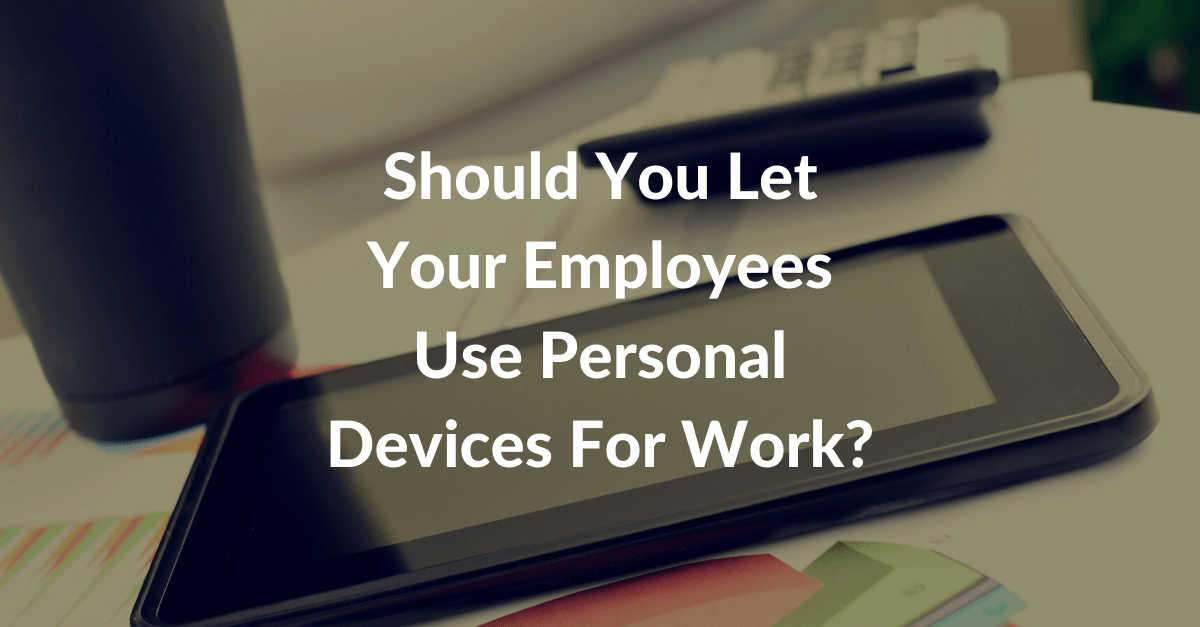 Employees Personal Devices and Risk to the Company Network (1)