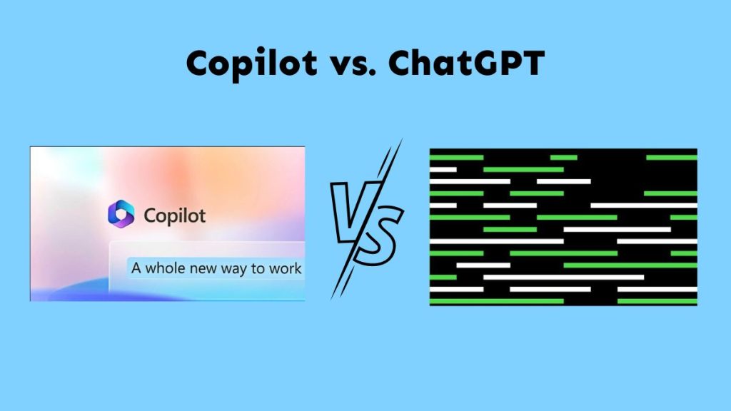 The Differences Between ChatGPT vs. Microsoft Copilot 1